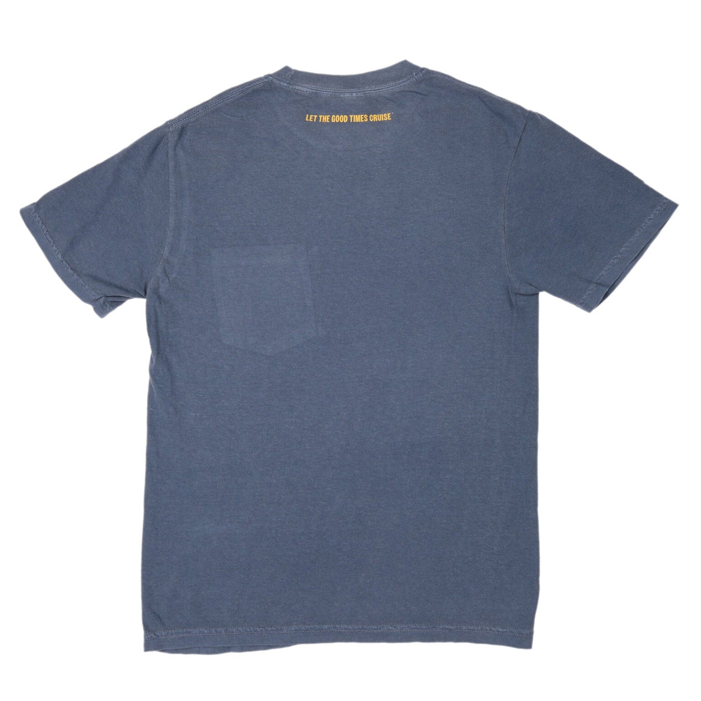The back of a faded blue short-sleeved t-shirt. Across the upper back, in small orange text, it reads 'LET THE GOOD TIMES CRUISE'.