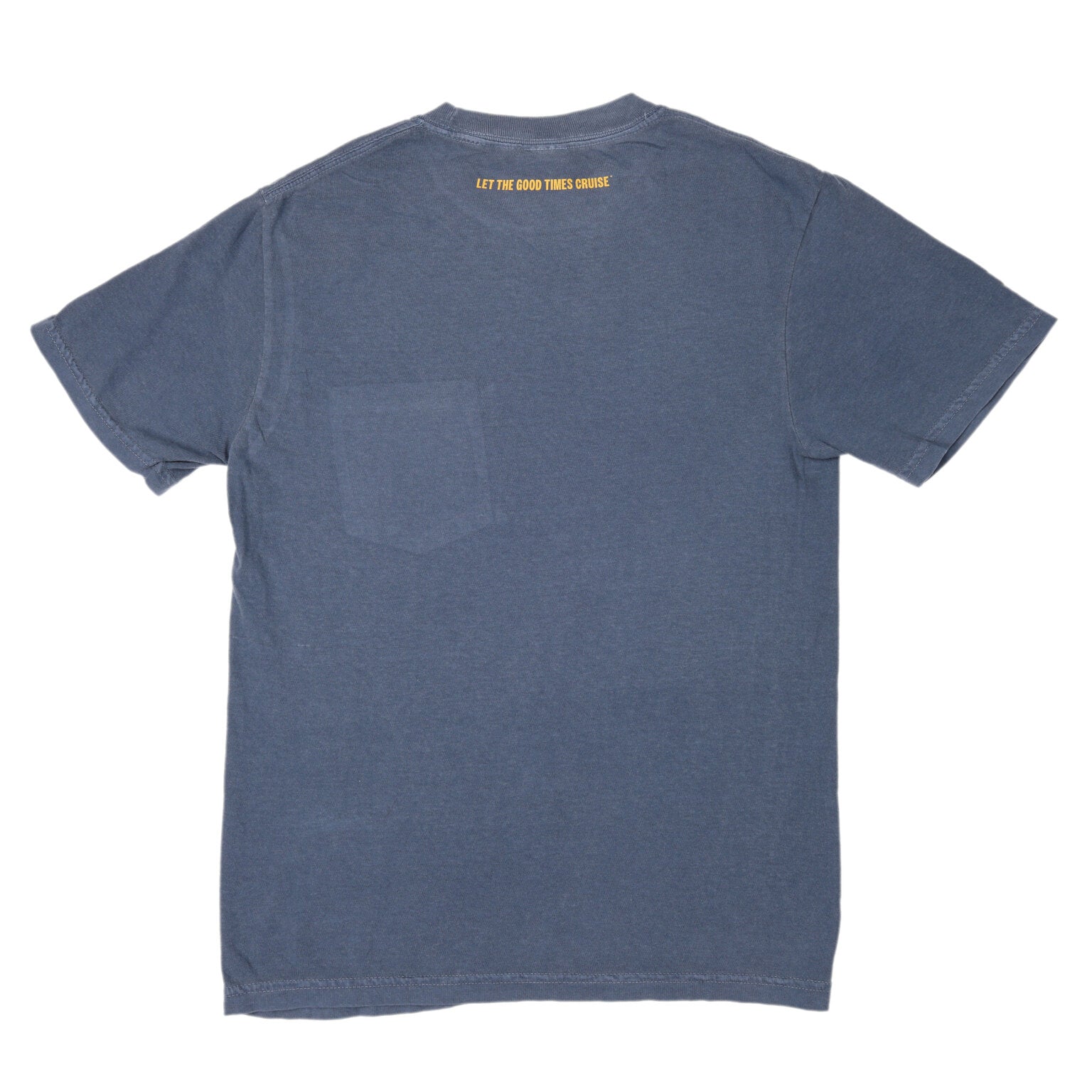 The back of a faded blue short-sleeved t-shirt. Across the upper back, in small orange text, it reads 'LET THE GOOD TIMES CRUISE'.